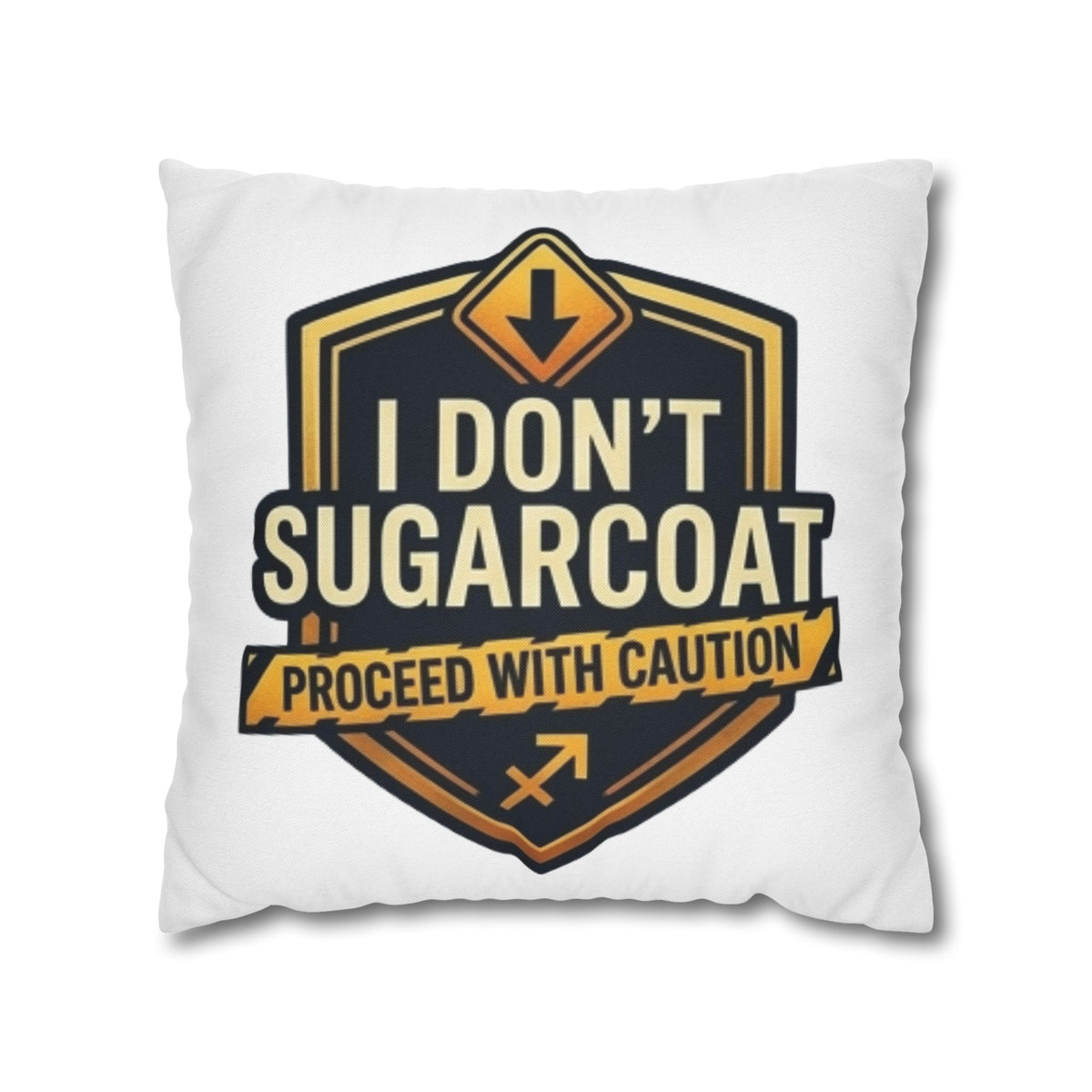 Sagittarius Throw Pillowcase — “I Don’t Sugarcoat — Proceed With Caution” Decorative Accent Pillow