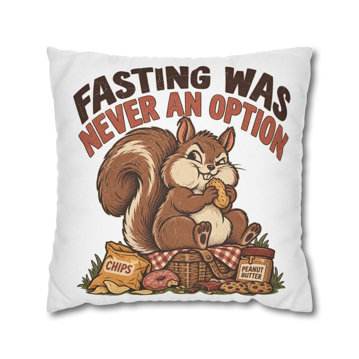 Funny Squirrel Pillowcase – “Fasting Was Never An Option” Decorative Throw Pillowcase