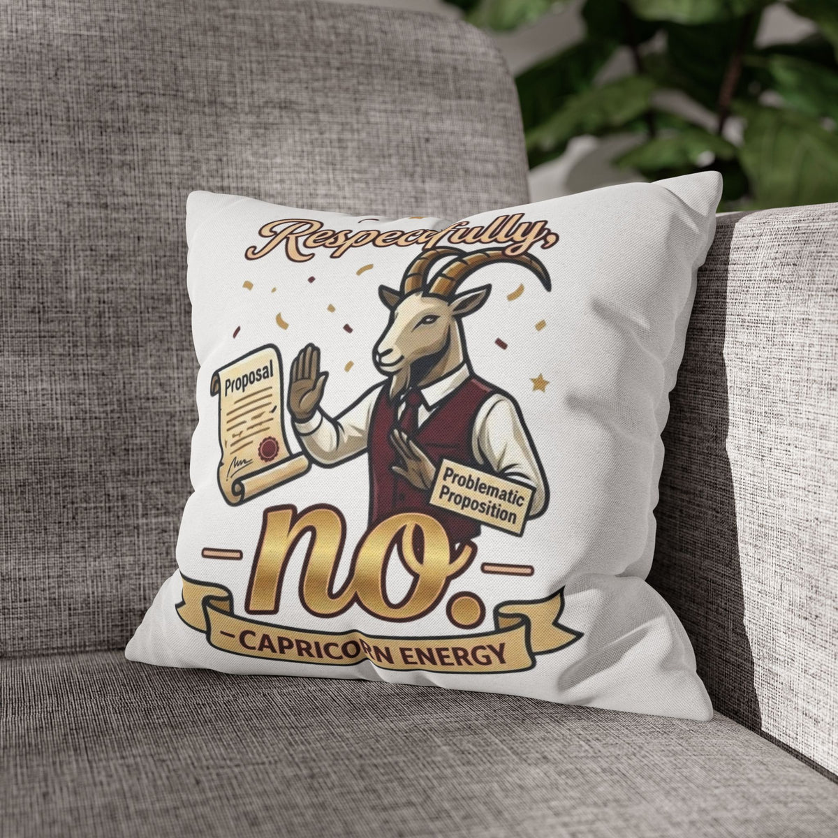 Capricorn 'Respectfully, No' Decorative Pillowcase – Zodiac Goat Astrology Gift