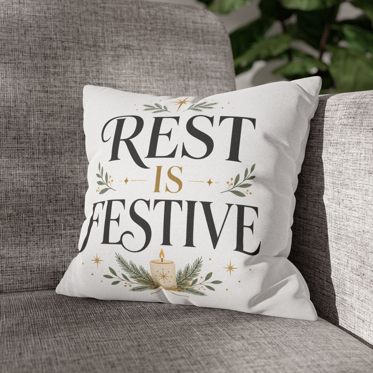 Modern Day Christmas  Rest Is Festive Holiday Throw Pillowcase – Decorative Christmas Cushion Cover