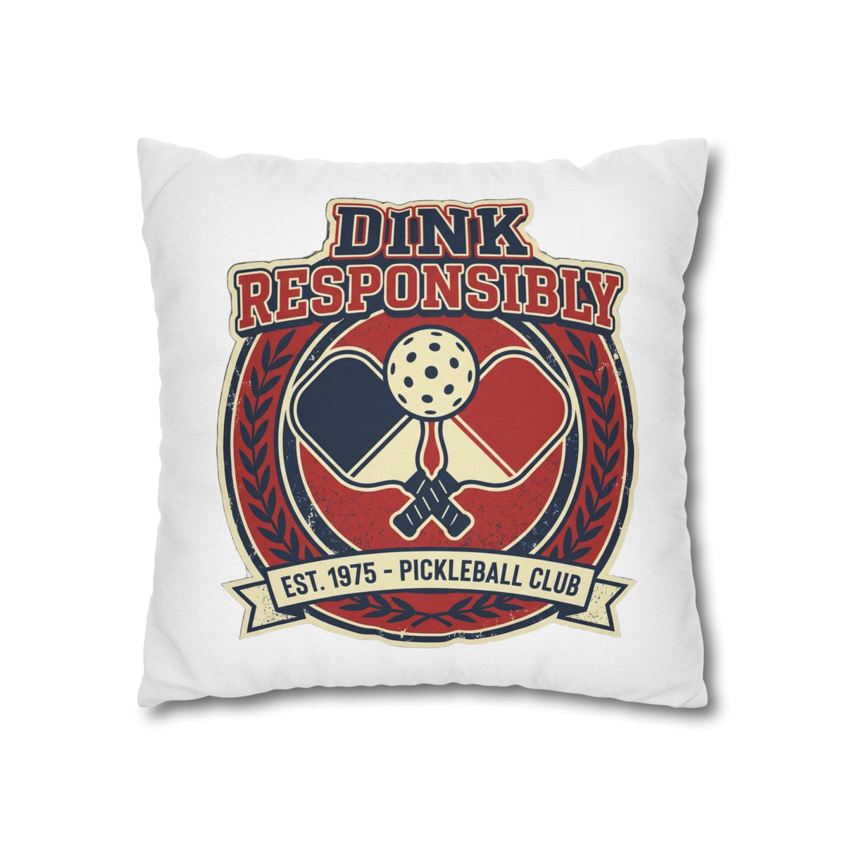 Funny Dink Responsibly Pickleball Club Pillowcase — Retro Pickleball Paddle Throw Pillow