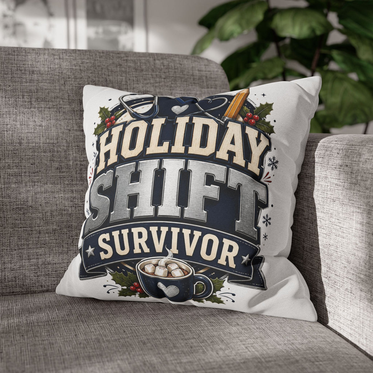 Holiday Shift Survivor Pillowcase Modern Day Christmas  — Nurse & Healthcare Worker Christmas Gift