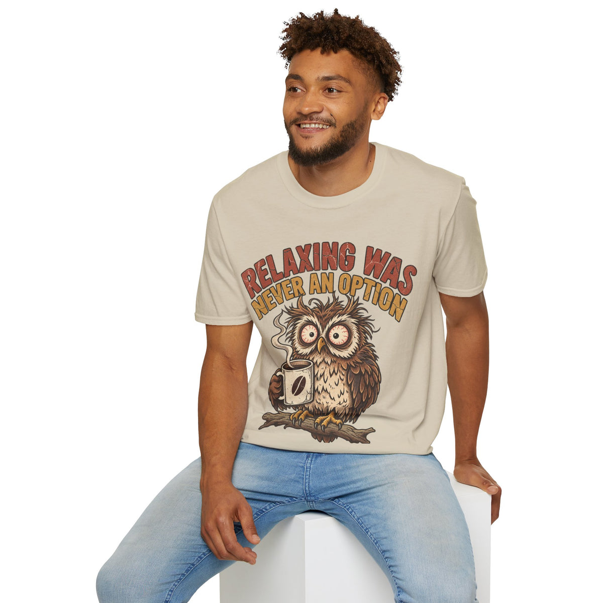 Funny And Witty Relaxing Was Never An Option Owl T-Shirt