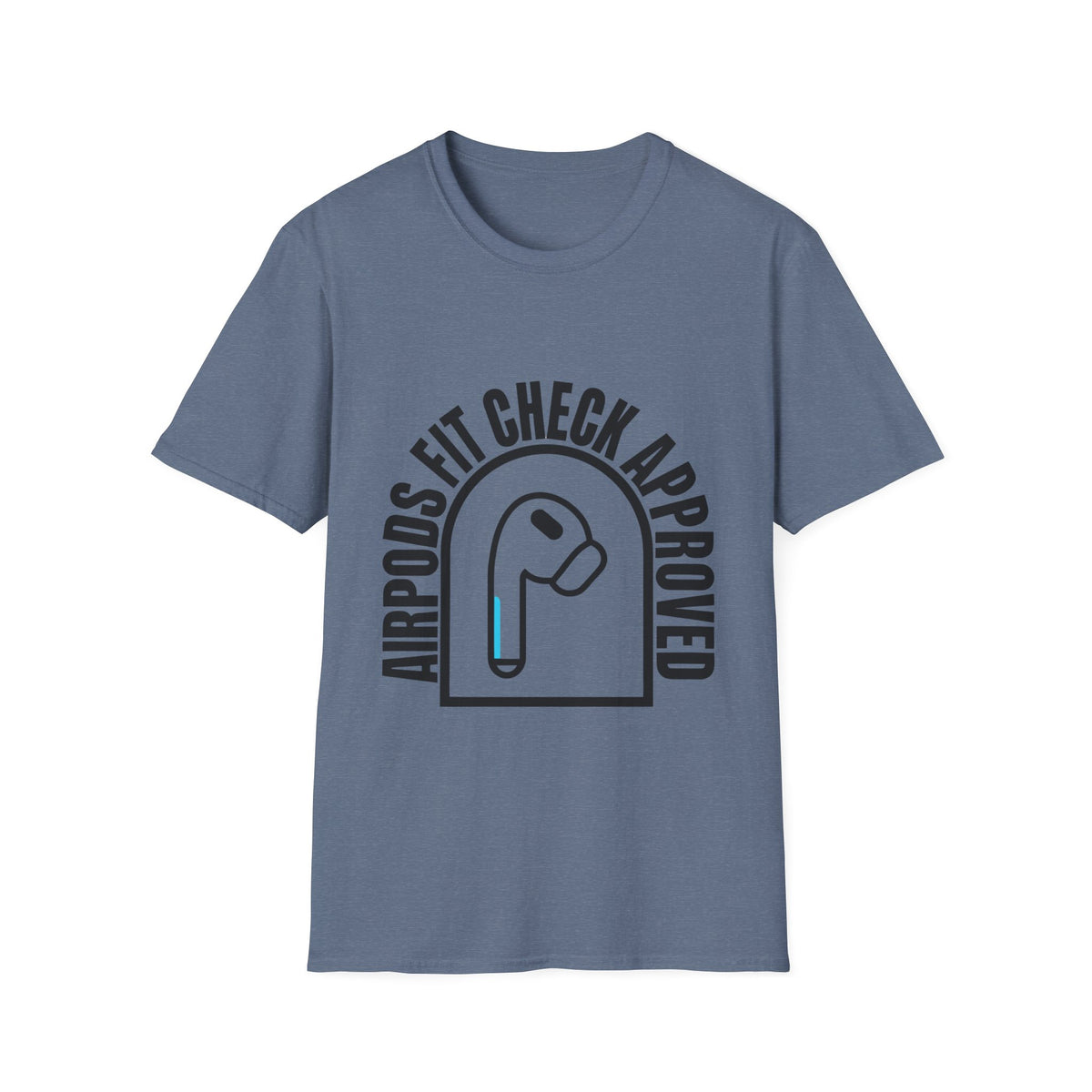 AirPods Fit Check Approved Tee — Funny Wireless Earbud Logo T-Shirt - Trending Now - August 2026