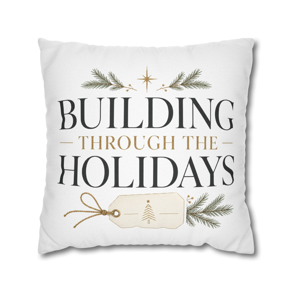 Christmas Holiday Building Pillowcase — "Building Through the Holidays" Decorative Throw Pillow Cover