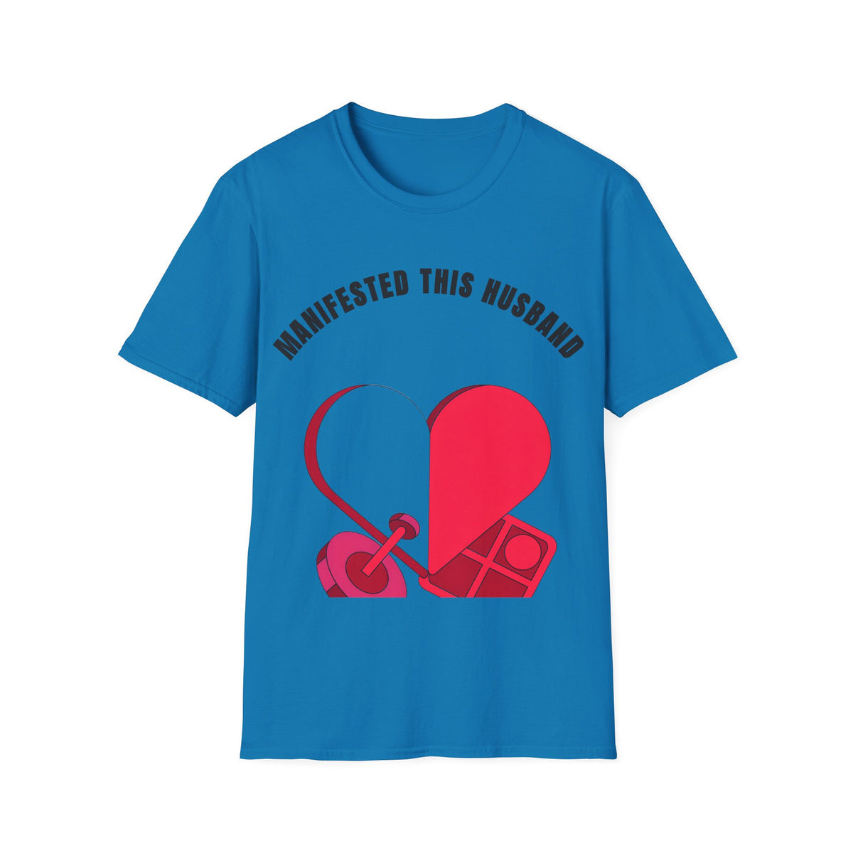 T-Shirt — "Manifested This Husband" Heart Graphic - Trending Now - September 2026