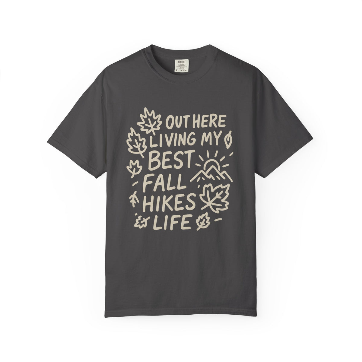 Fall Hikes T-Shirt — "Out Here Livin' My Best Fall Hikes Life" Nature Tee - Trending Now - October 2026