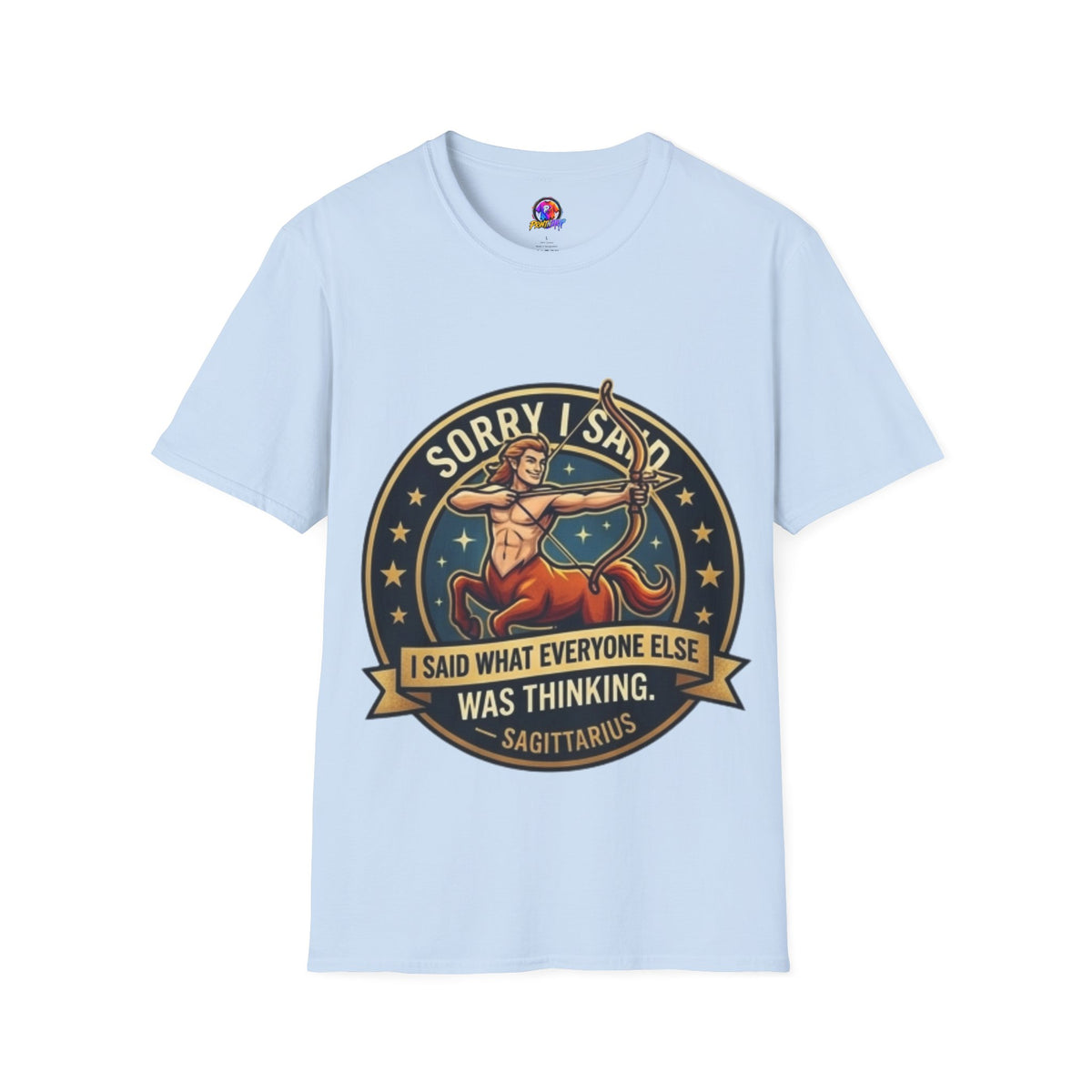 Sagittarius T-Shirt "Sorry I Said What Everyone Else Was Thinking" – Zodiac Archer Graphic Tee