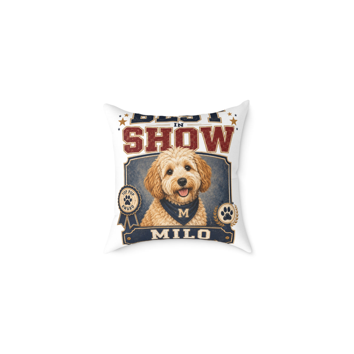 Best in Show Dog Pillow — Milo Bailey Dog Dad Mom  Personalized Milo Decorative Throw Pillow