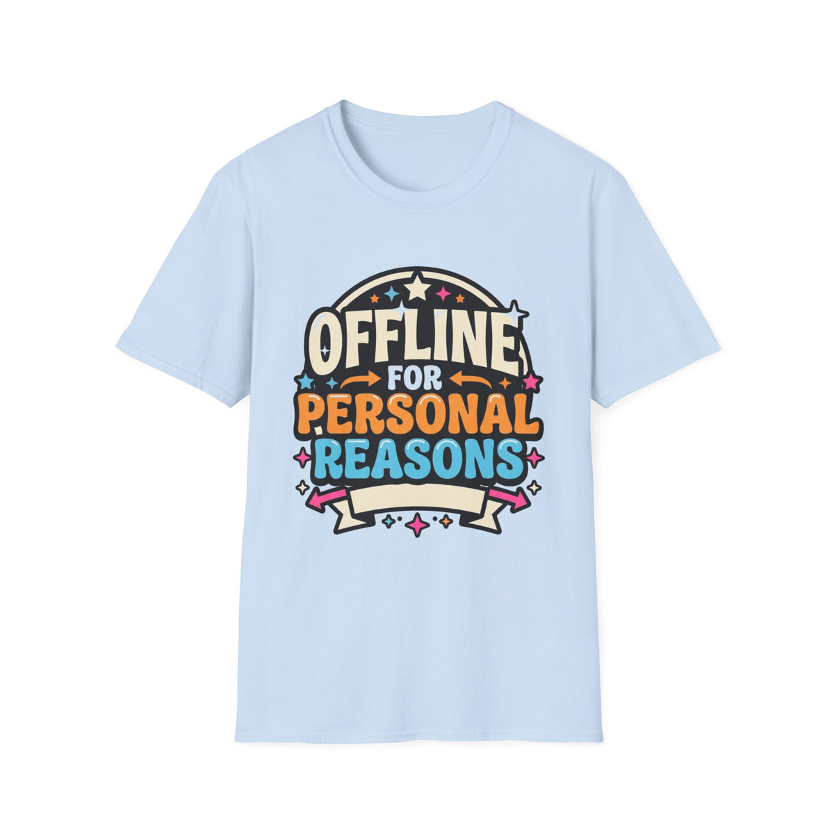 Offline for Personal Reasons T-Shirt - Trending Now - August 2026