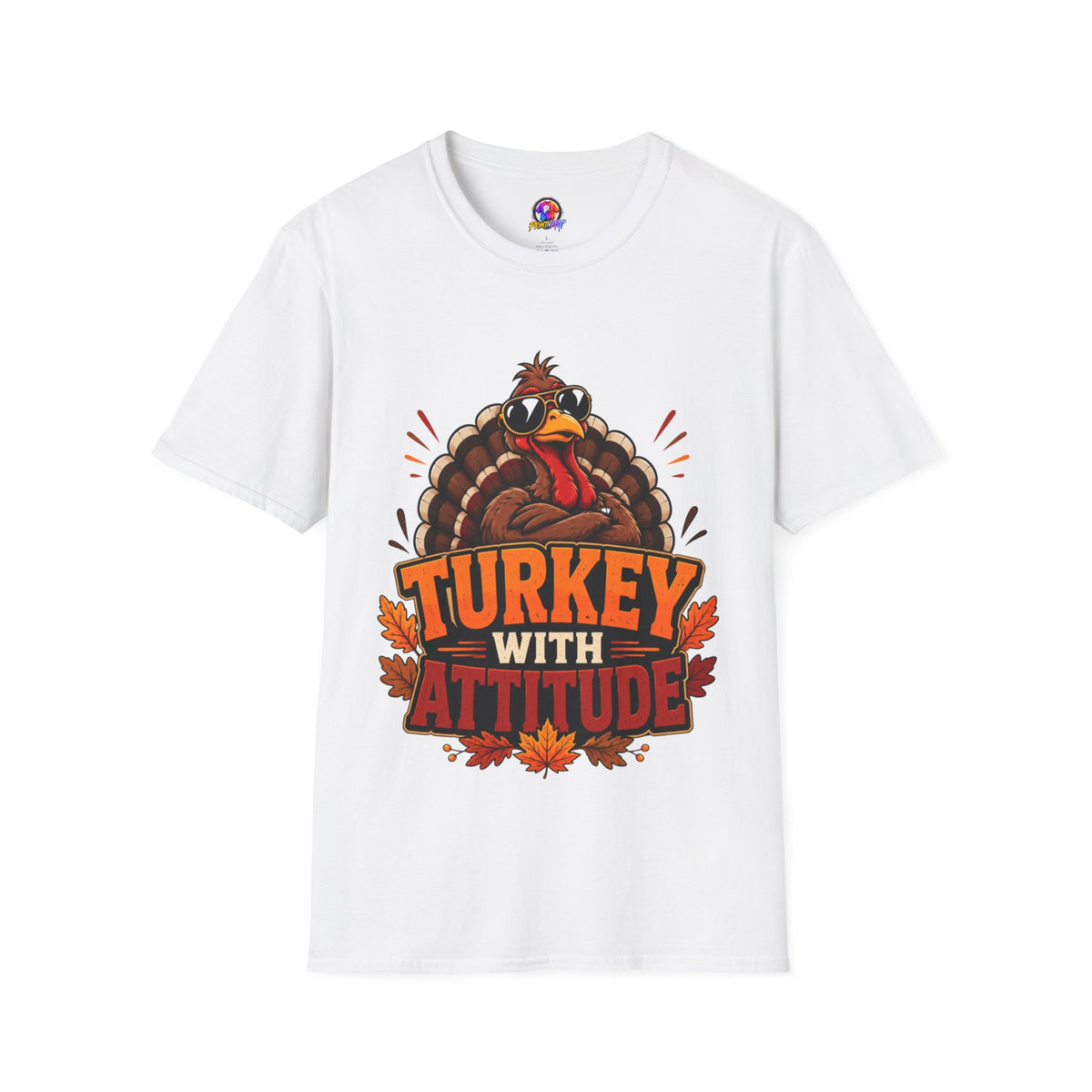 Thanksgiving T-Shirt Turkey With Attitude T-Shirt — Funny Thanksgiving Turkey Graphic Tee