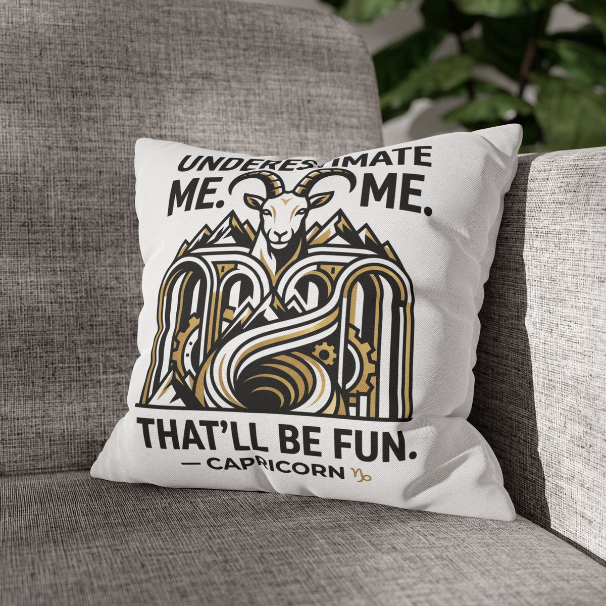 Capricorn Pillowcase – “Underestimate Me. That’ll Be Fun.” Zodiac Goat Throw Pillowcase