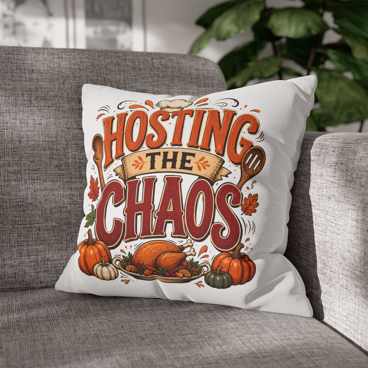 Thanksgiving Throw Pillow — "Hosting the Chaos" Thanksgiving Holiday Decor