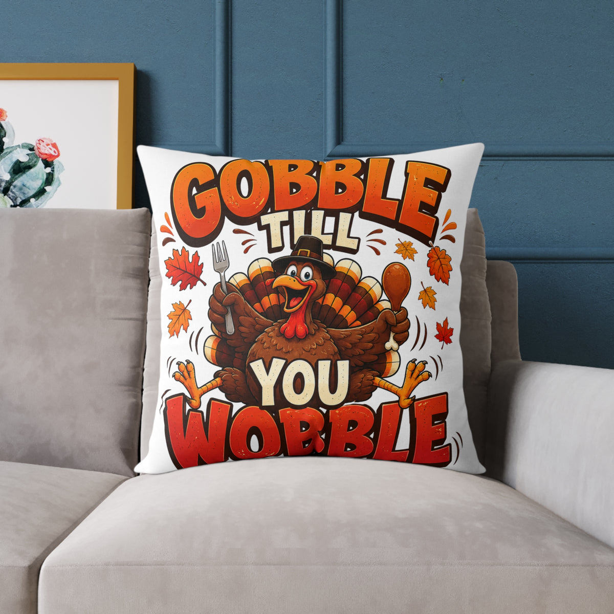 Thanksgiving Pillow — "Gobble Till You Wobble" Turkey Decorative Throw Pillow