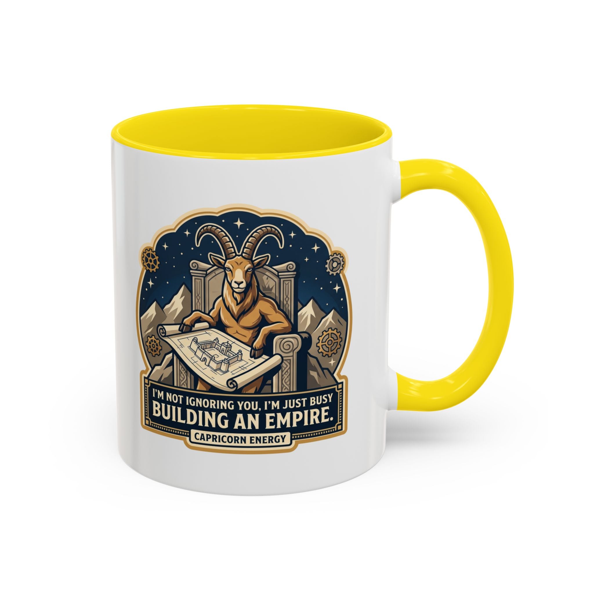 Capricorn Coffee Mug — “I’m Not Ignoring You, I’m Just Busy Building an Empire”