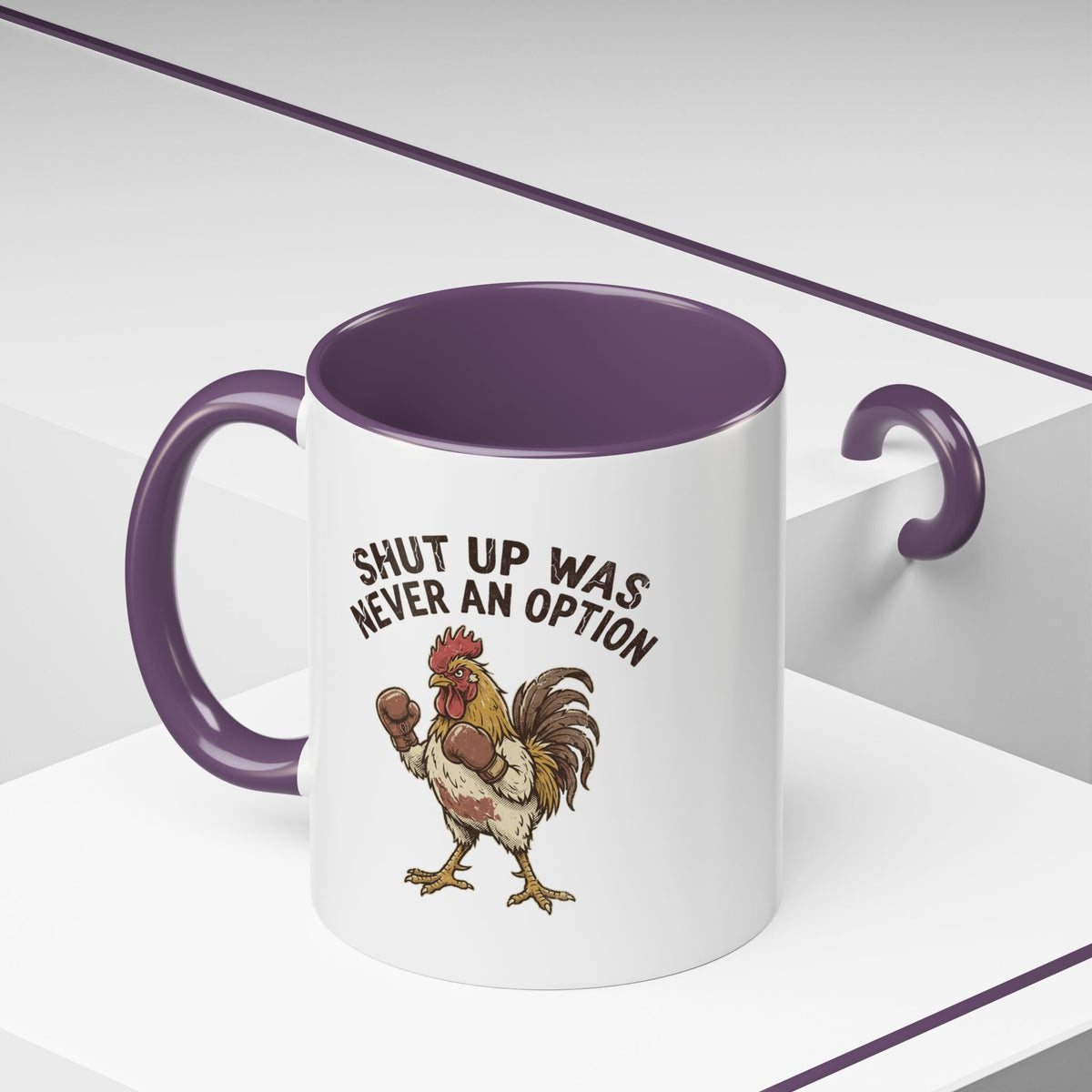 "Shut Up Was Never An Option" Funny And Witty Accent Coffee Mug (11, 15oz)