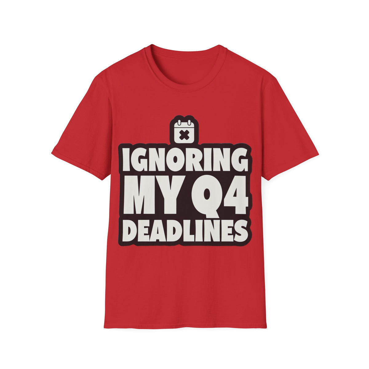 T-Shirt — Ignoring My 04 Deadline Graphic Tee - Trending Now - August 2026