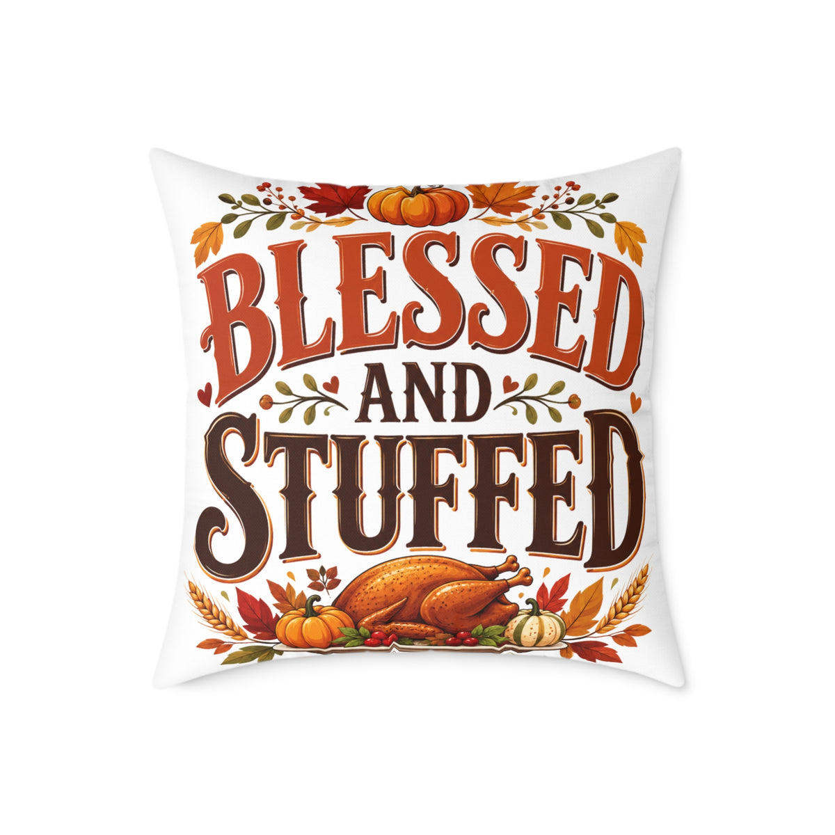 Thanksgiving Blessed and Stuffed Thanksgiving Pillow