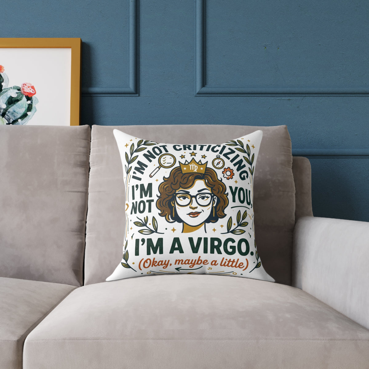 Virgo Zodiac I'm Not Criticizing Square Poly Canvas Pillow