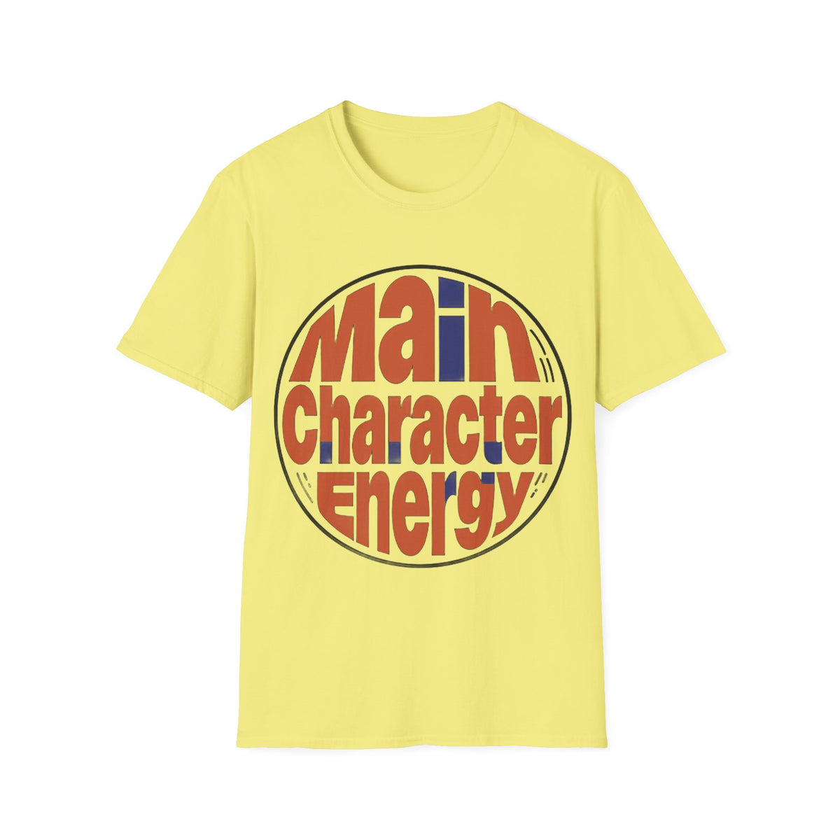 Main Character Energy T-Shirt - Trending Now - August 2026