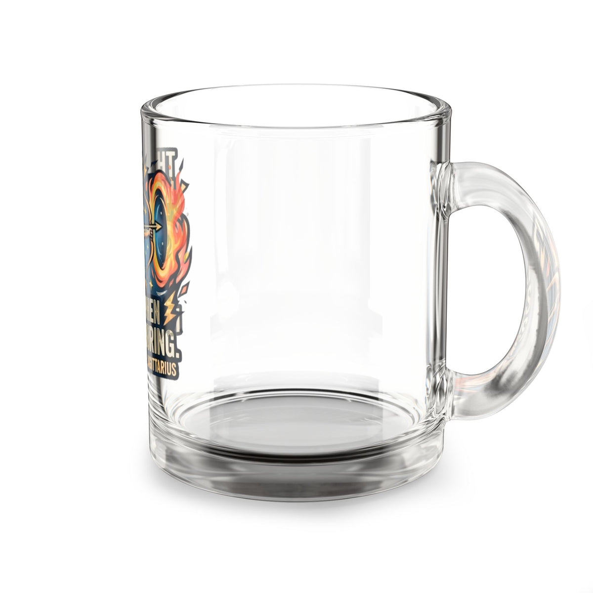 Sagittarius Glass Mug — "Thrives in Chaos, Leaves When It Gets Boring" 10oz