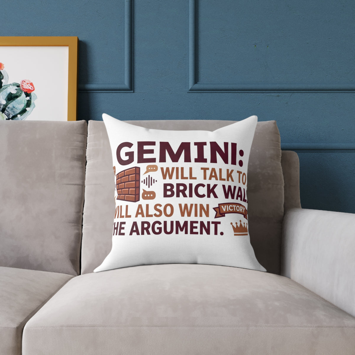 Gemini Zodiac Will Talk To A Brick Wall Will  Also Win The Argument Square Poly Canvas Pillow