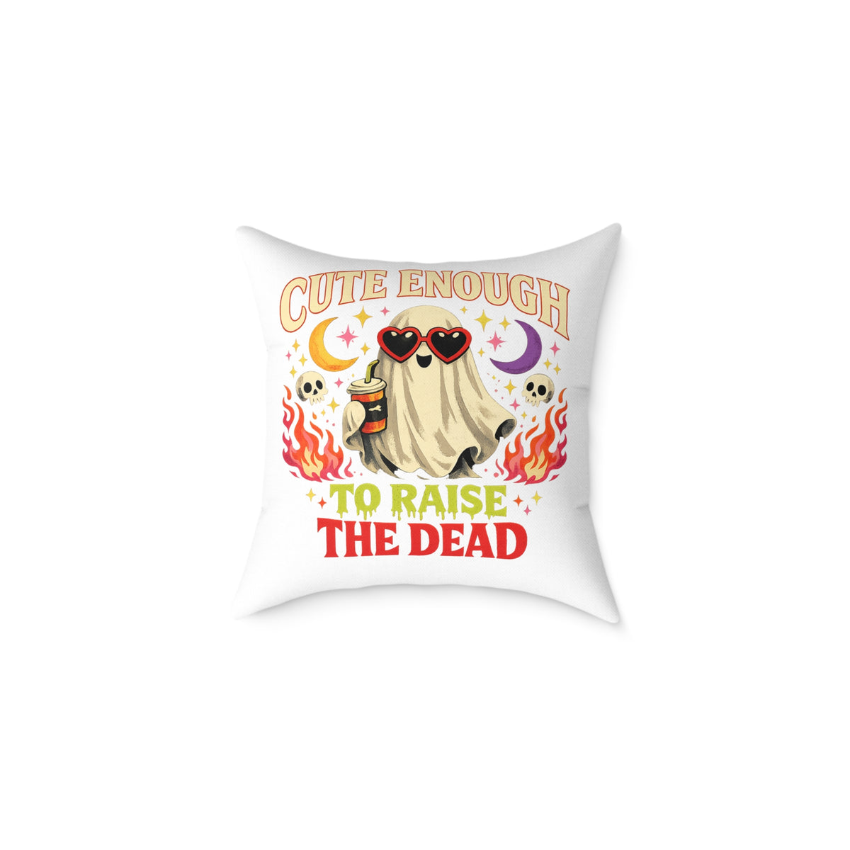 Halloween Ghost Pillow — "Cute Enough to Raise the Dead" Decorative Throw Pillow