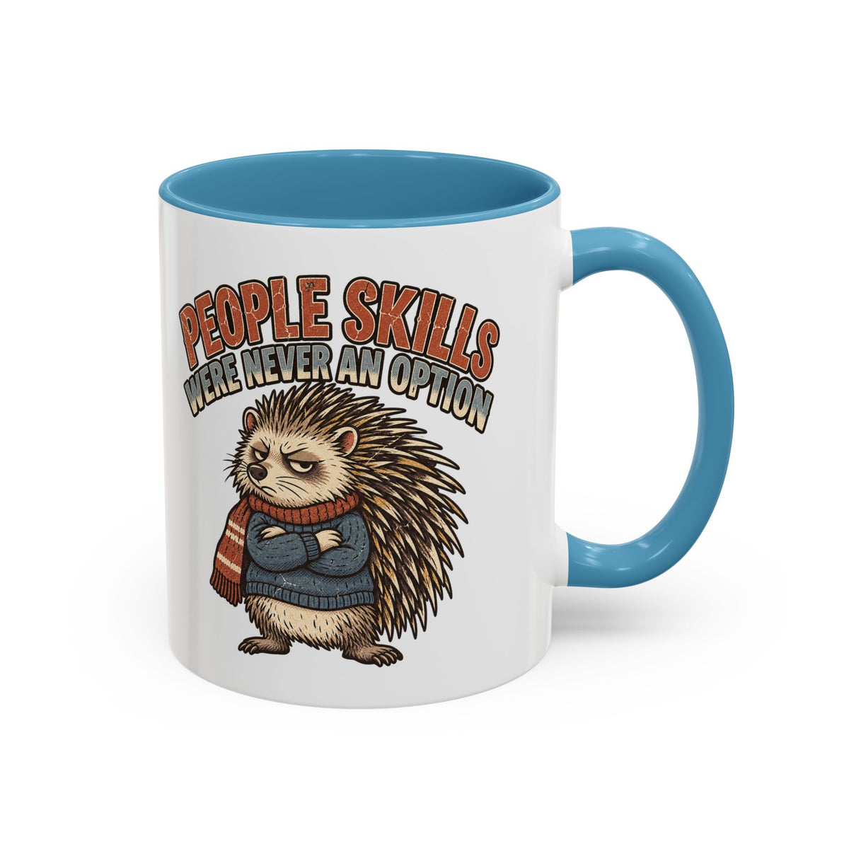 Funny And Witty "People Skills Were Never An Option" Accent Coffee Mug (11, 15oz)