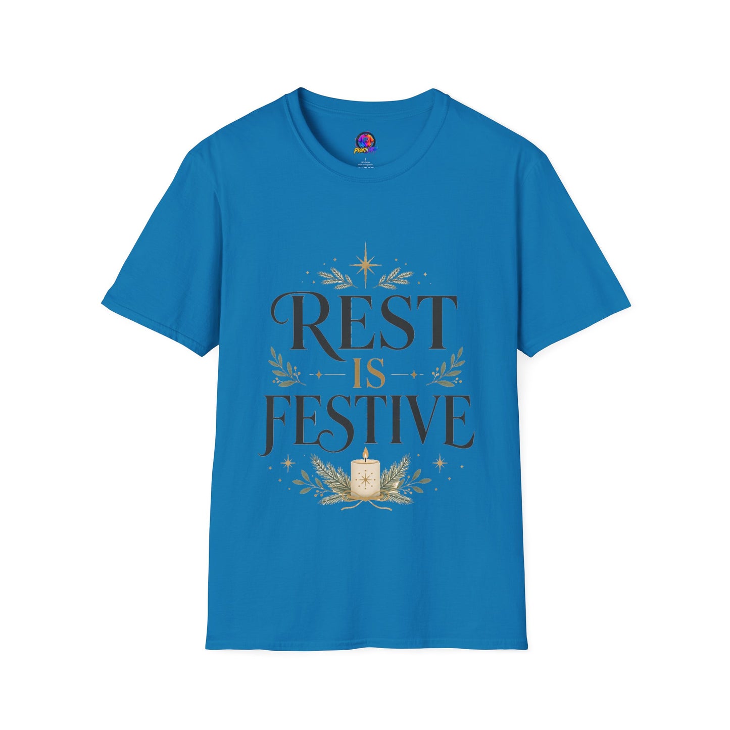 Rest Is Festive T-Shirt — Holiday Cozy Graphic Tee