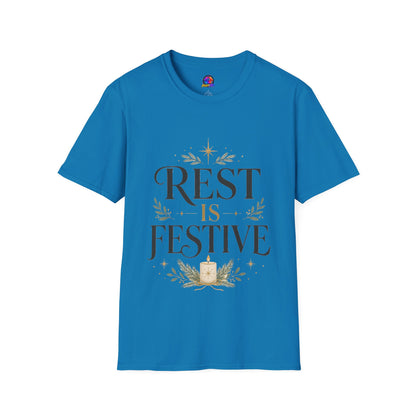Rest Is Festive T-Shirt — Holiday Cozy Graphic Tee