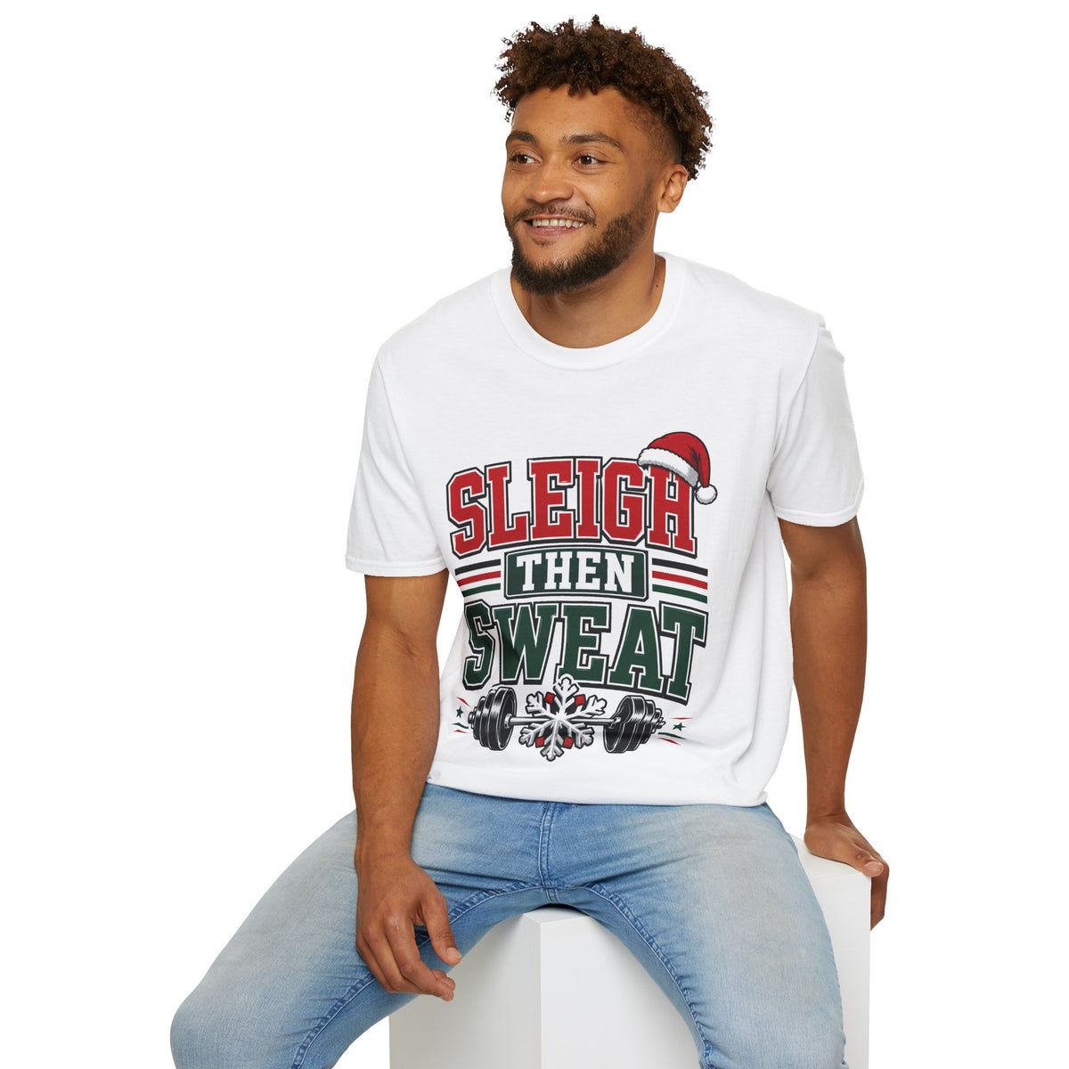 Sleigh Then Sweat T-Shirt – Christmas Fitness Holiday Tee