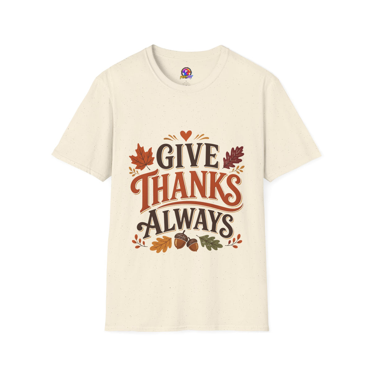 Thanksgiving T-Shirt Give Thanks Always Tee — Thanksgiving Fall Leaves Gratitude T-Shirt
