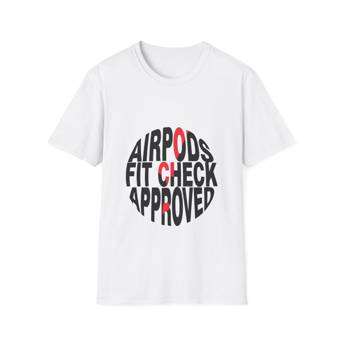 AirPods Fit Check Approved Graphic Tee - Funny Streetwear T-Shirt - Trending Now - September 2026