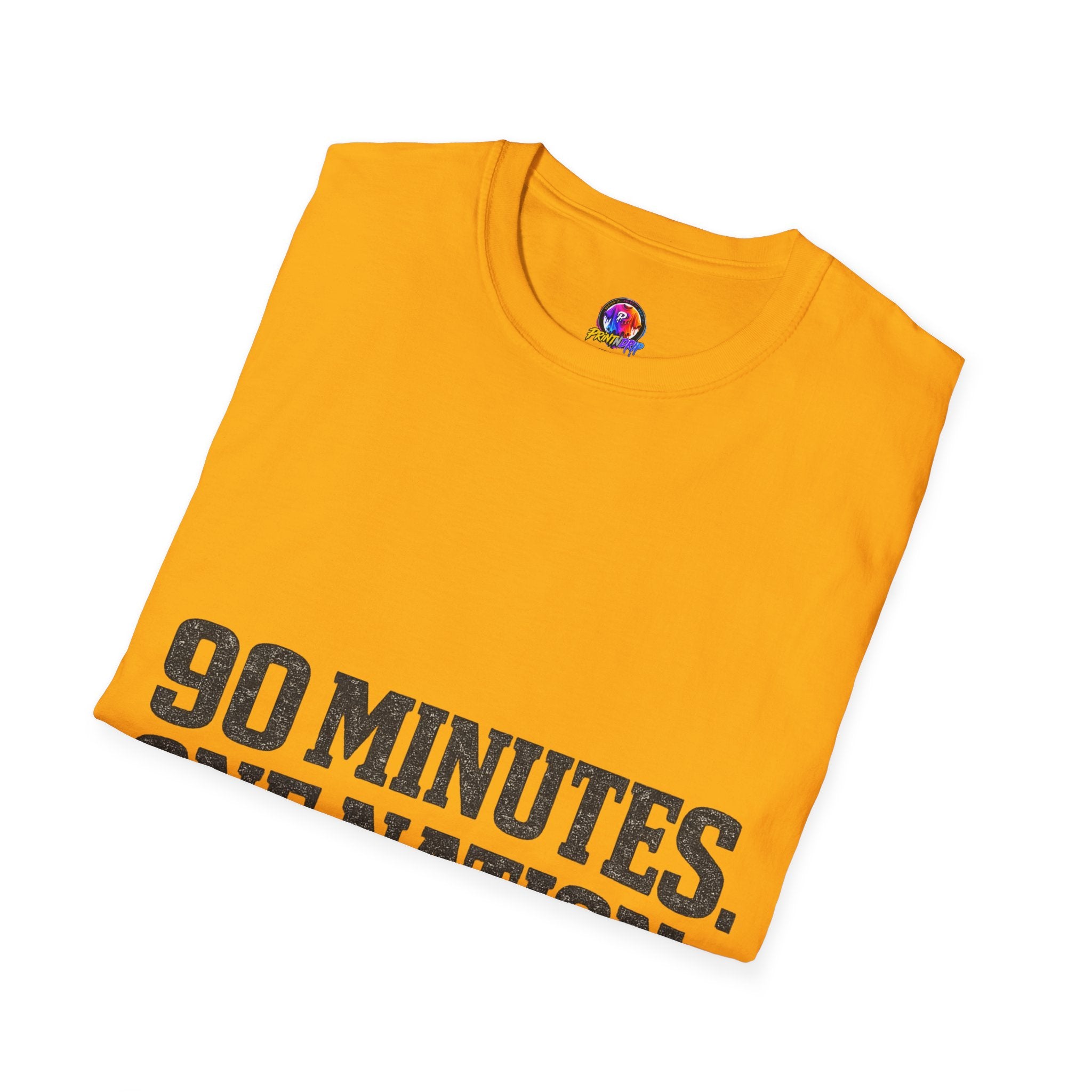 FIFA World Cup 2026 90 Minutes. One Nation. T-Shirt — Patriotic Soccer/Fans Tee