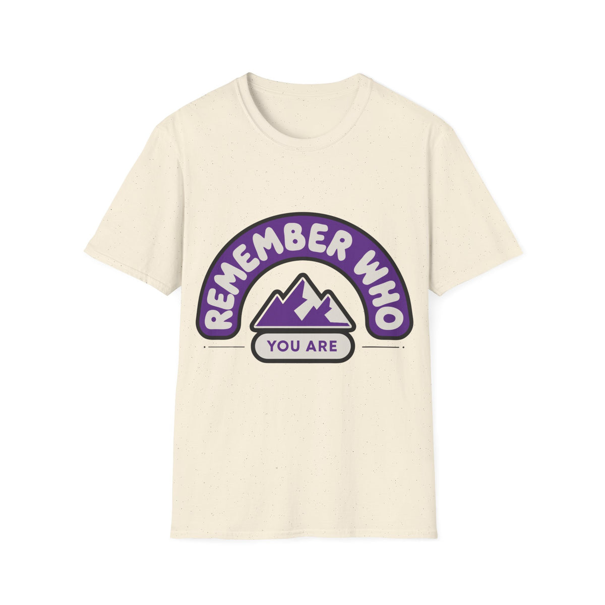 Remember Who You Are T‑Shirt — Inspirational Mountain Graphic - Trending Now - August 2026