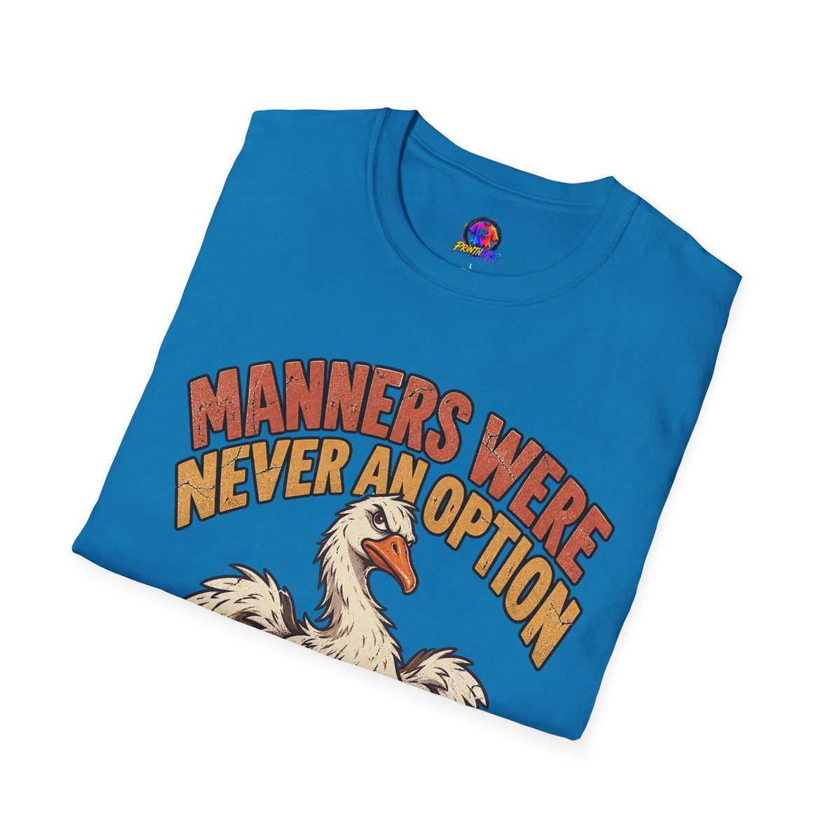 Funny And Witty “Manners Were Never An Option” Goose Graphic T-Shirt