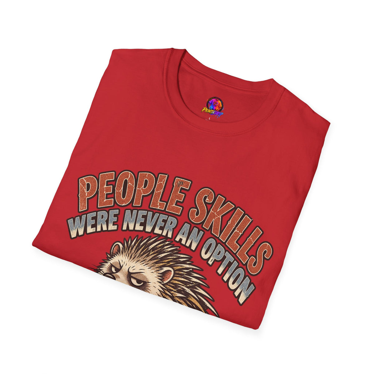 People Skills Were Never An Option T-Shirt — Funny Introvert Porcupine Graphic Tee