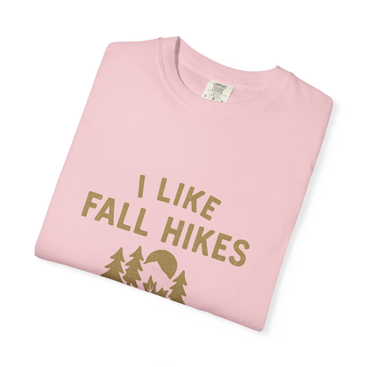 Fall Hikes T-Shirt — "I Like Fall Hikes and Maybe 3 People" - Trending Now - October 2026
