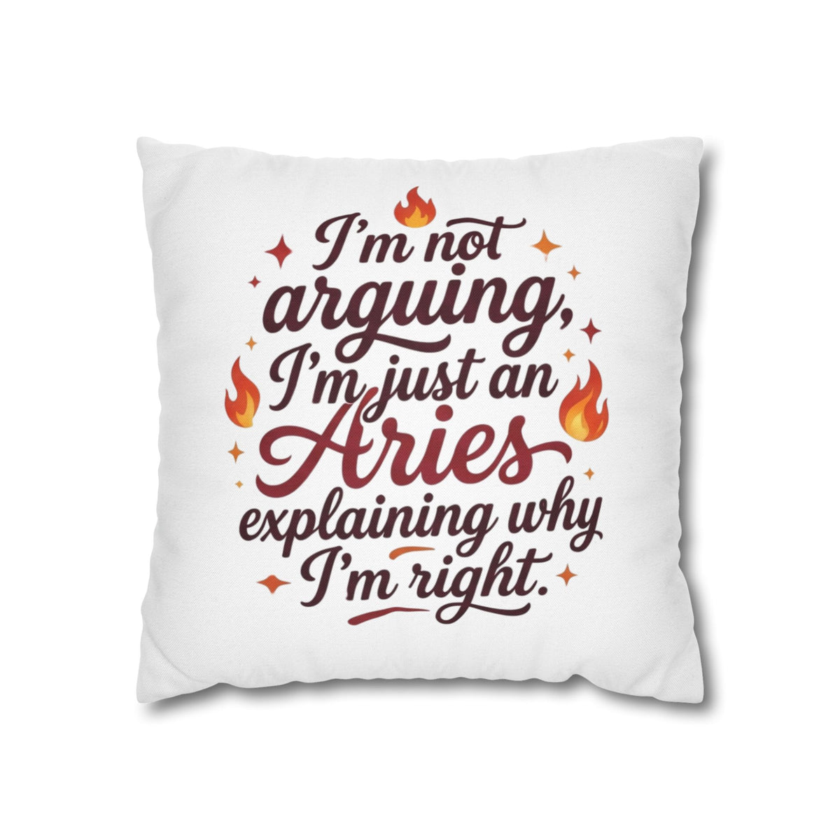 Aries Pillowcase I'm Not Arguing I'm Just an Aries Pillow — Zodiac Astrology Decorative Throw Pillowcase