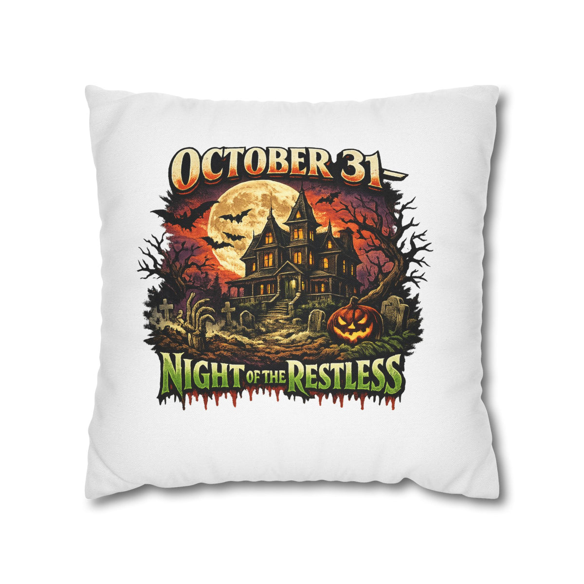 Halloween Pillowcase - "October 31 Night of the Restless" Haunted House Decorative Square Pillow Cover