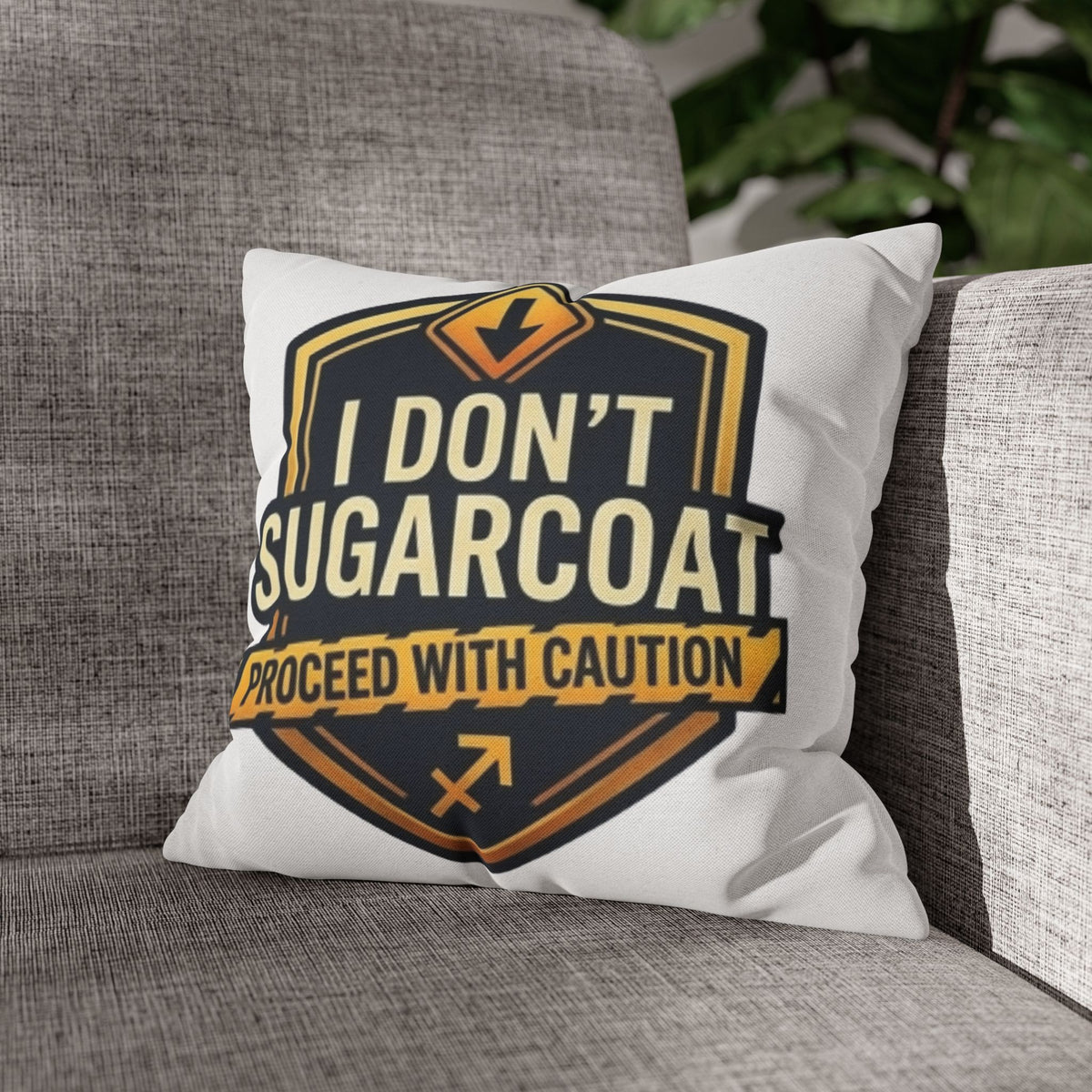 Sagittarius Throw Pillowcase — “I Don’t Sugarcoat — Proceed With Caution” Decorative Accent Pillow