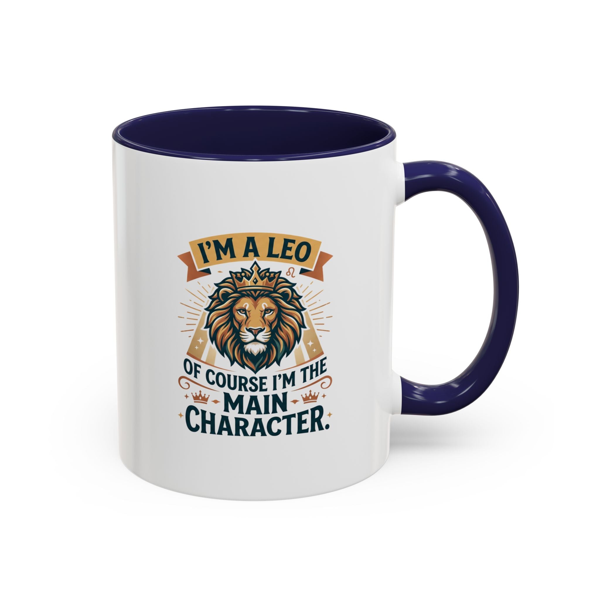 Leo Coffee Mug – “I’m a Leo, Of Course I’m the Main Character” Accent Mug