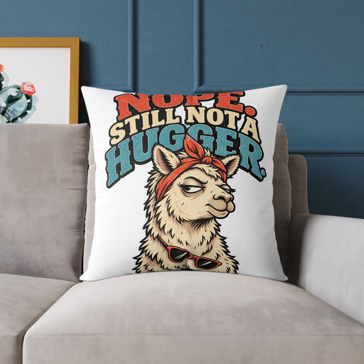 Nope Still Not a Hugger Pillow — Funny Llama Throw Pillow for Introverts