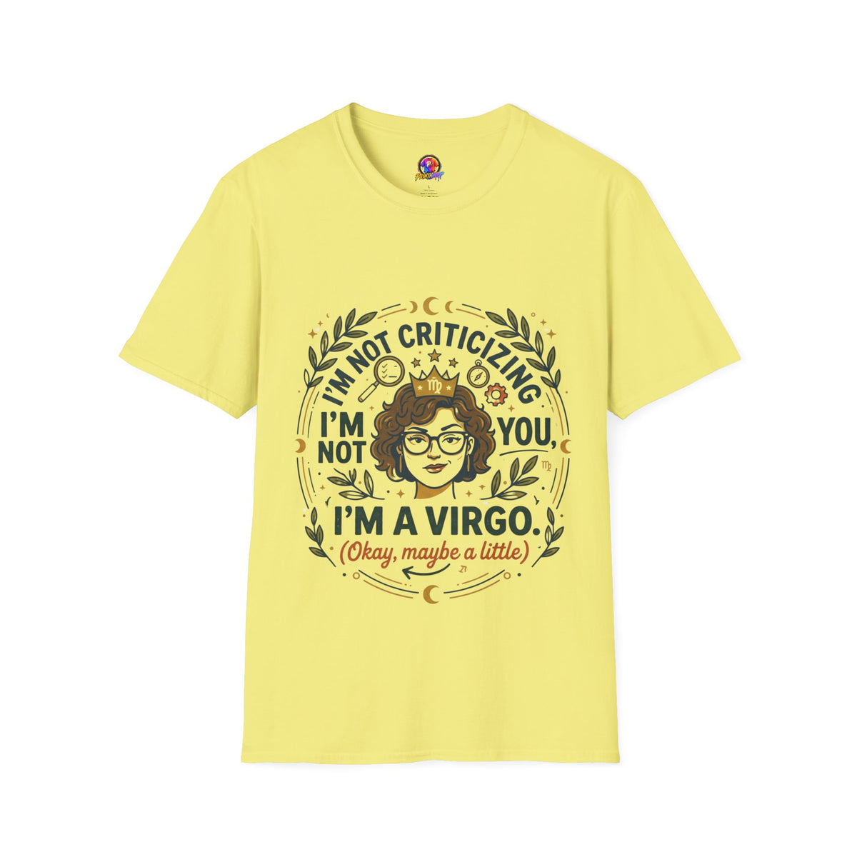 Virgo Zodiac T-Shirt — “I’m Not Criticizing, I’m a Virgo (Okay, Maybe a Little)”