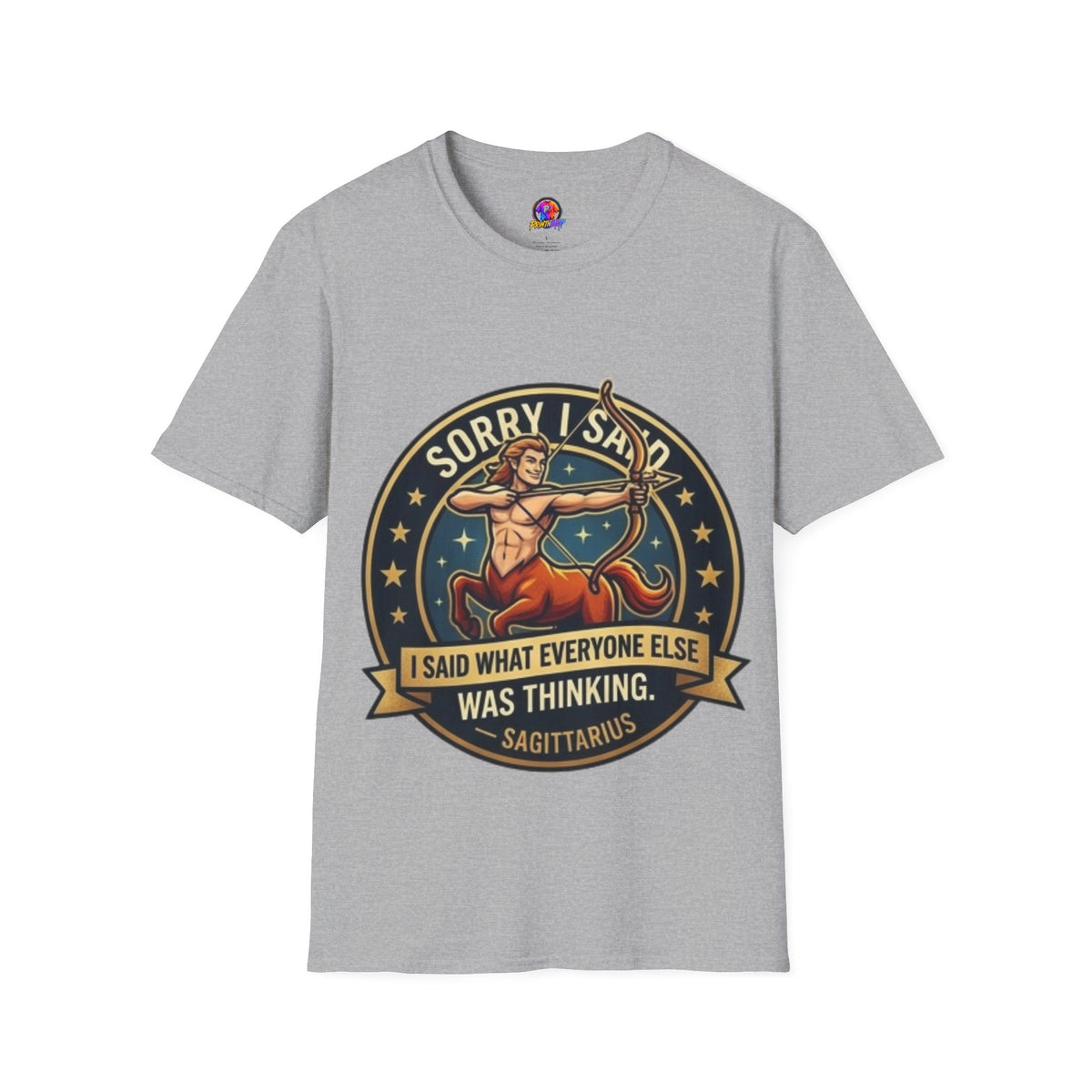 Sagittarius T-Shirt "Sorry I Said What Everyone Else Was Thinking" – Zodiac Archer Graphic Tee