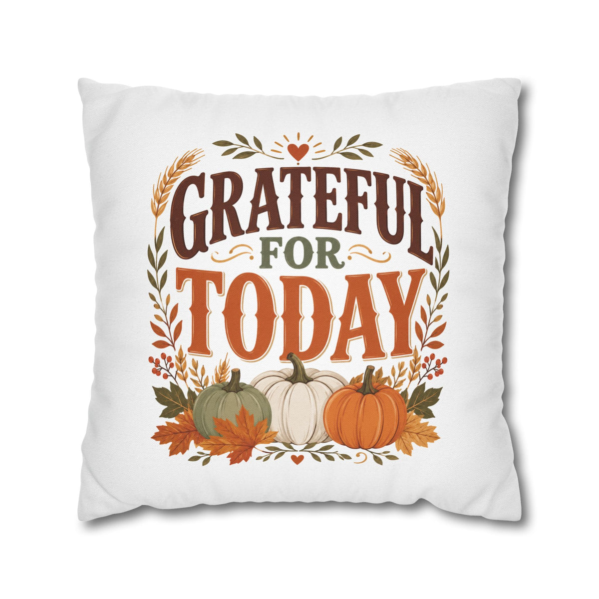 Thanksgiviing Grateful for Today Fall Pillowcase — Autumn Pumpkin Decorative Throw Pillow