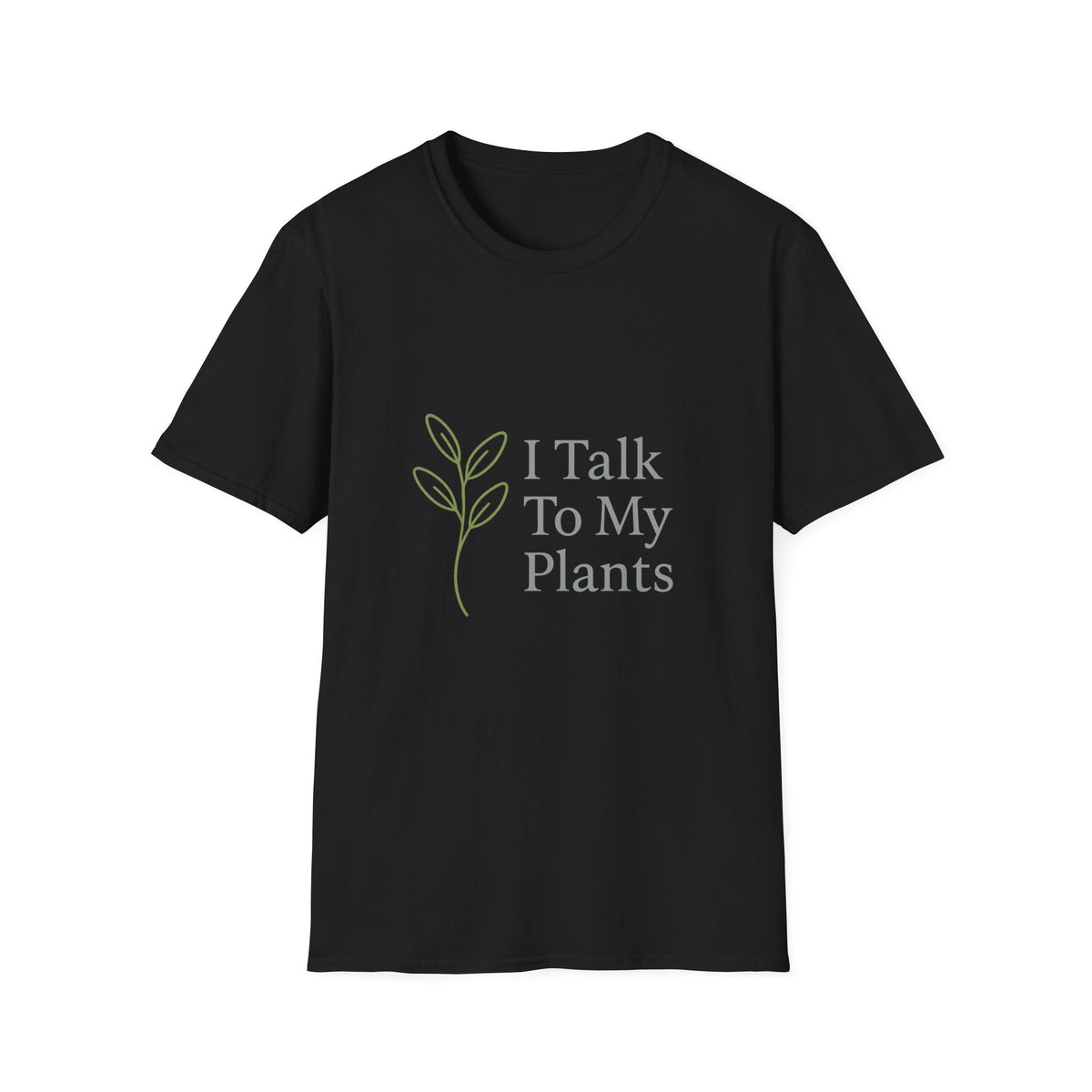 T-Shirt — "I Talk To My Plants" Minimalist Botanical Tee - Trending Now - August 2026