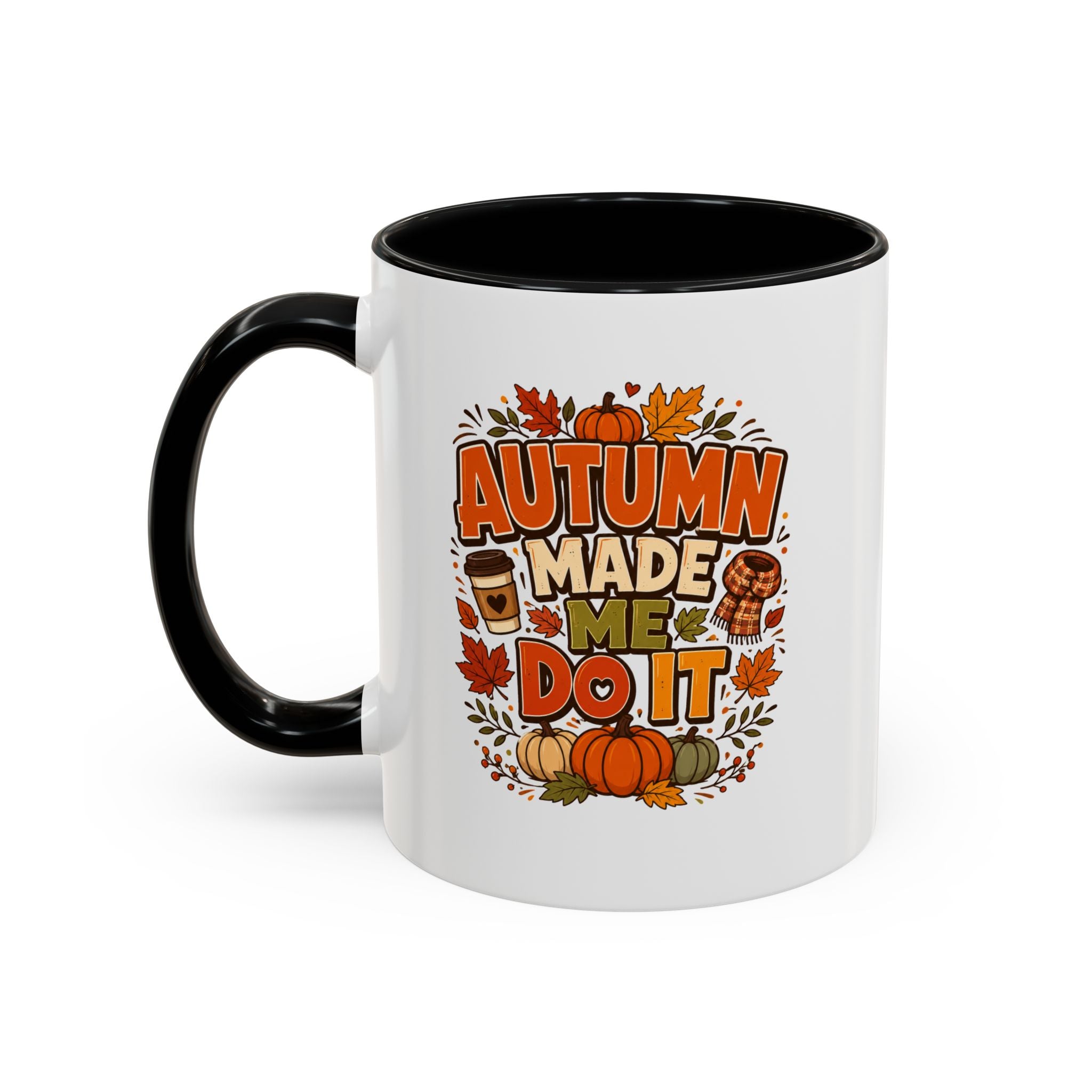 Thanksgiving Mug Autumn Made Me Do It Coffee Mug