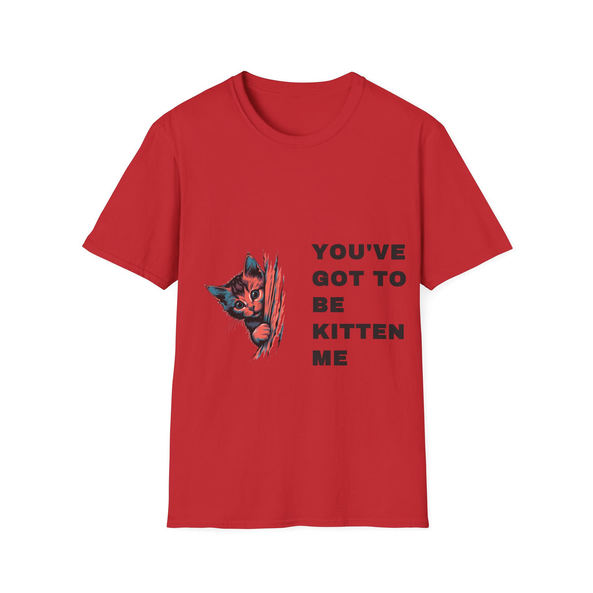 Youve Got To Be Kitten Me Funny Cat Pun White Graphic Tee - Trending Now - September 2026