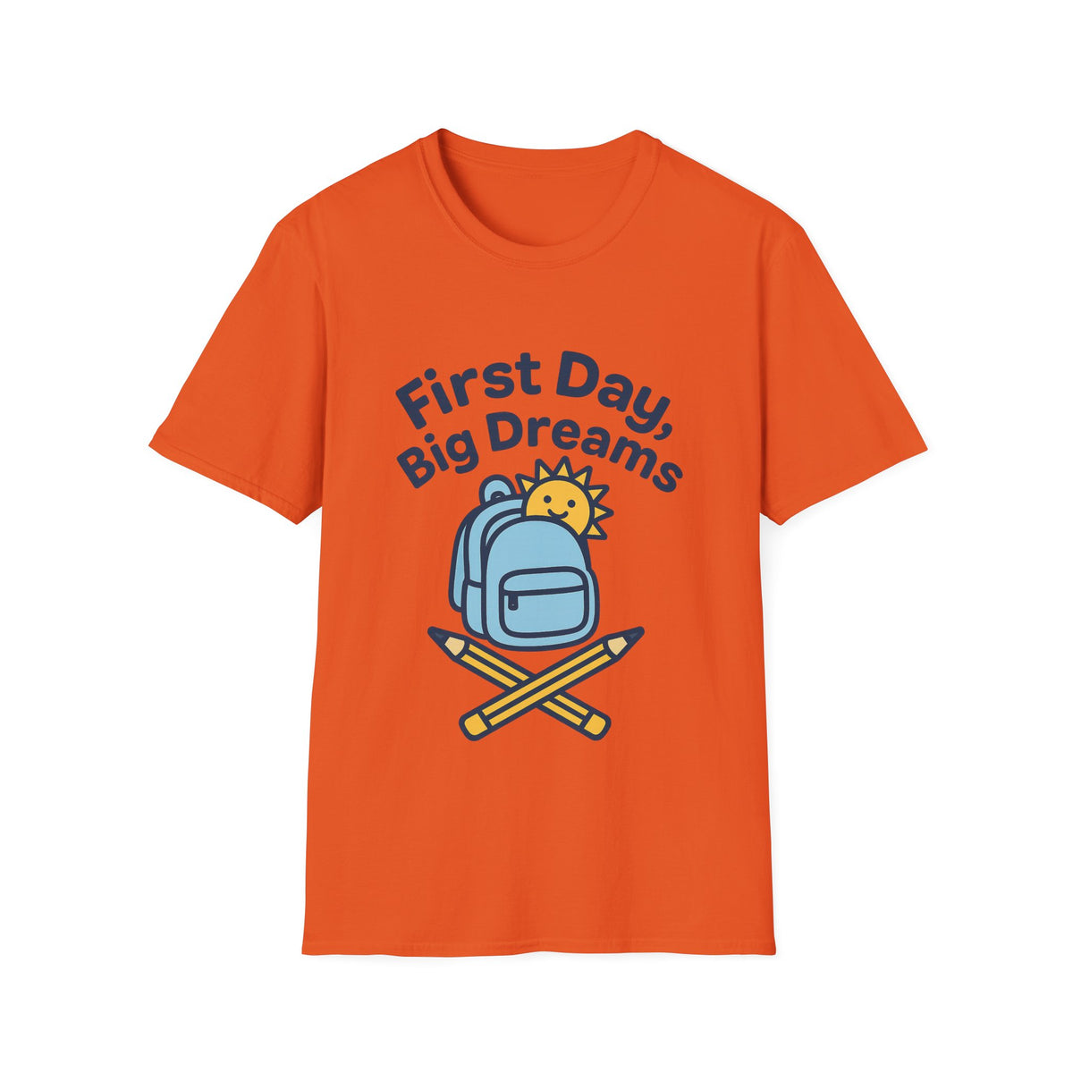 First Day Big Dreams T-Shirt — Cute Backpack & Pencil Back-to-School Tee - Trending Now - August 2026